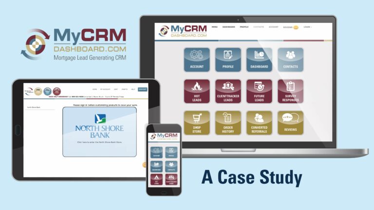How MyCRMDashboard Helps North Shore Bank Generate Leads & Stay Top of Mind: A Case Study
