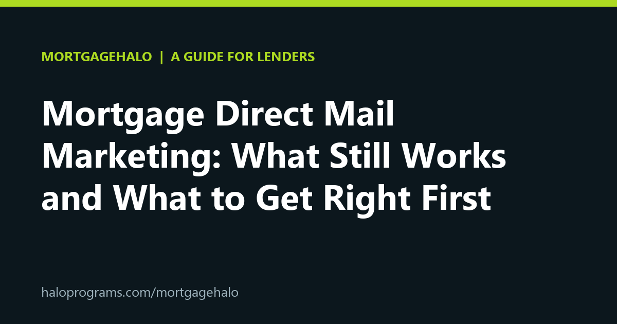 Mortgage Direct Mail Marketing: What Still Works and What to Get Right First