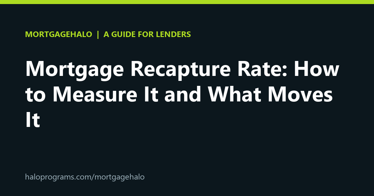 Mortgage Recapture Rate: How to Measure It and What Moves It